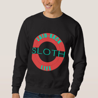 Sweatshirt Laid Back Sloth Life