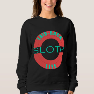 Sweatshirt Laid Back Sloth Life