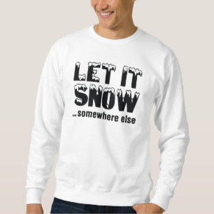 Sweatshirt Laisse-Le Neiger... Un Autre Endroit.