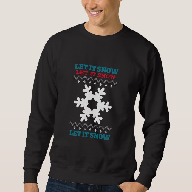 Sweatshirt Laisser la neige laisser la neige laisser la neige (Devant)
