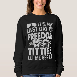Sweatshirt Laissez-moi voir Enterrement de vie de garçon Céré