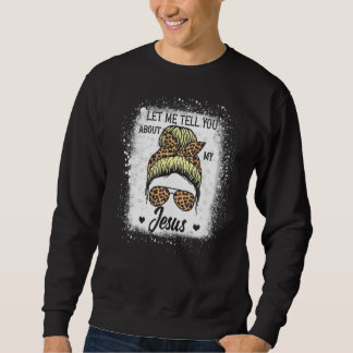 Sweatshirt Laissez-Moi Vous Parler De Mon Jésus Léopard Messy