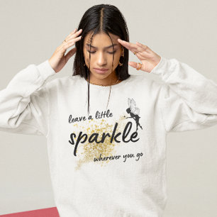 Sweatshirt laissez un peu éclatant où que vous alliez mignon 
