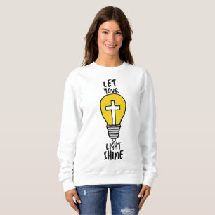 Sweatshirt Laissez votre lumière briller la Bible Croix Femme