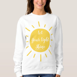 Sweatshirt Laissez Votre Lumière Briller Matthieu 5:16 Sweats