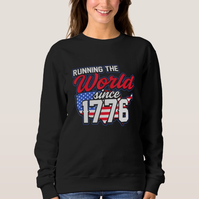 Sweatshirt L'Amérique Dirige Le Monde Depuis 1776 (Devant)