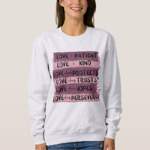 Sweatshirt L'amour chrétien est 1 Corinthiens 13 Jésus rose