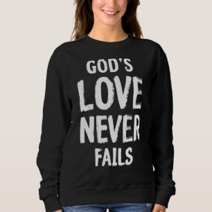 Sweatshirt L'amour de Dieu n'échoue jamais noir et blanc