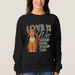 Sweatshirt L'Amour Du Chien C'Est Le Nez Humide La Corruption