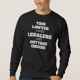 Sweatshirt L'amour du jargon juridique et l'avocat au fromage