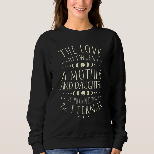 Sweatshirt L'Amour Entre Mère Et Fille Est Inconditionnel (Devant)