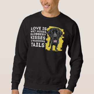 Sweatshirt L'amour est le nez humide Labrador Retriever Chien