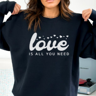 Sweatshirt L'amour est tout ce dont vous avez besoin Sweatshi