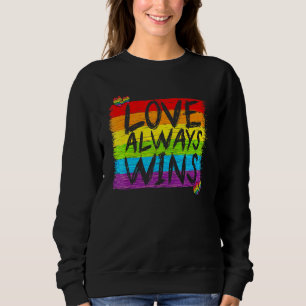 Sweatshirt L'Amour gay pride Gagne Toujours En Disant Lgbtq É
