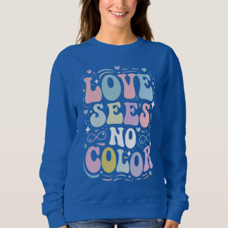 Sweatshirt L'amour ne voit pas la couleur