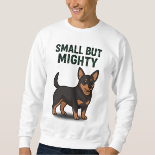 Sweatshirt Lancashire Heeler Petit Mais Puissant