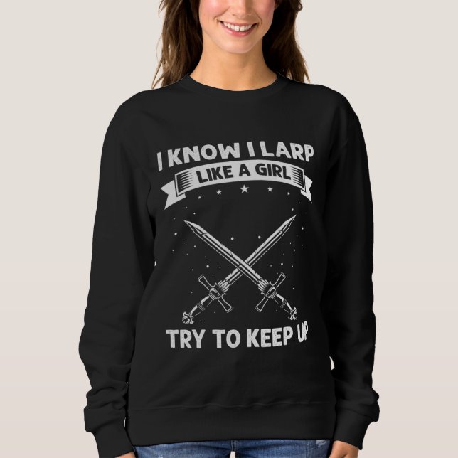 Sweatshirt Larper Quote for Larp and Fantasy Role Playing (Devant)