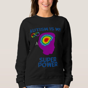 Sweatshirt L'autisme est ma super puissance