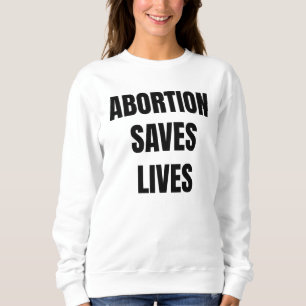 Sweatshirt L'avortement sauve des vies Femmes Filles Féminis