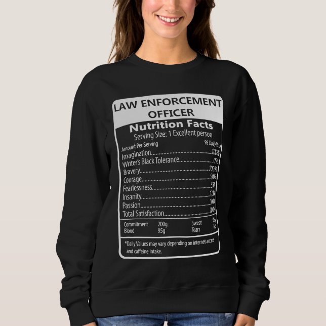 Sweatshirt Law Enforcement Officer Nutrition Facts (Devant)
