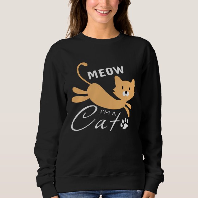 Sweatshirt Lazy Meow I m A Cat (Devant)