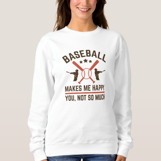 Sweatshirt Le Baseball Me Rend Heureux Que Tu Ne Sois Pas Tan (Devant)