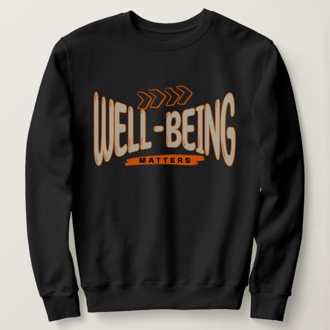 Sweatshirt Le bien-être est important (Design devant)