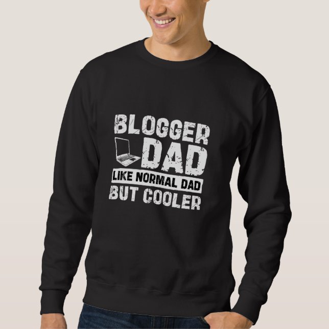 Sweatshirt Le Blogger Papa Aime Le Père Normal Mais Le Glaciè (Devant)