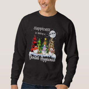 Sweatshirt Le Bonheur Est D'Être Hygiéniste Dentaire Noël Tr