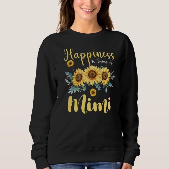 Sweatshirt Le bonheur est d'être une Mimi Fête des Mères de t (Devant)