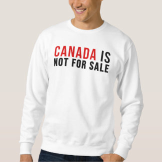 Sweatshirt Le Canada n'est pas à vendre