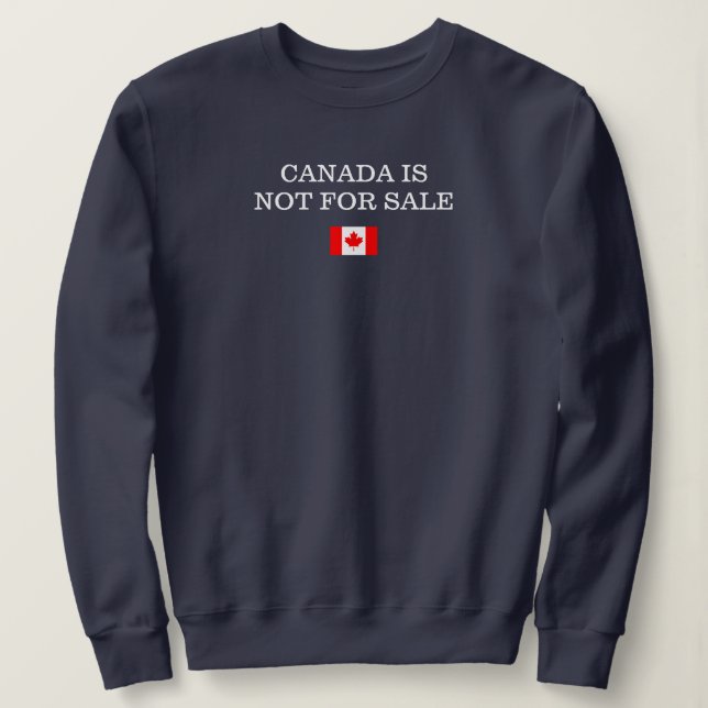 Sweatshirt Le Canada n'est pas à vendre Fierté canadienne Pre (Design devant)