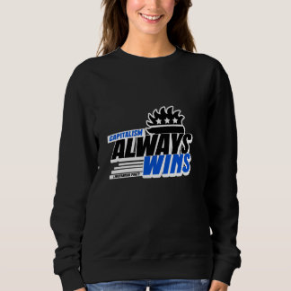 Sweatshirt Le capitalisme anti-socialisme gagne toujours le l
