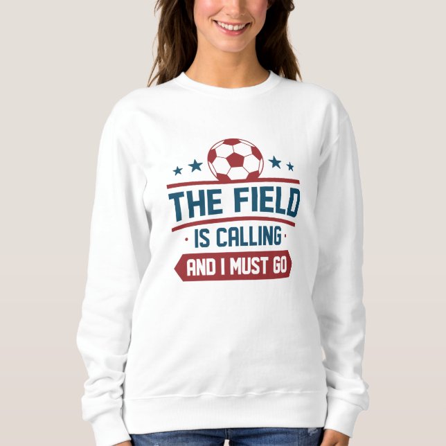 Sweatshirt Le Champ Appelle Et Je Dois Y Aller (Devant)
