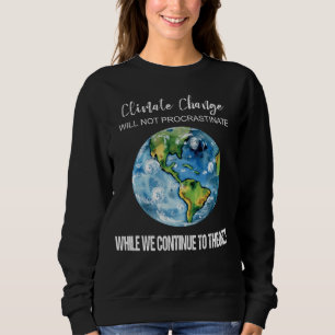 SWEATSHIRT LE CHANGEMENT CLIMATIQUE NE TEMPORISERA PAS LES