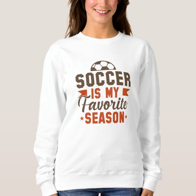 Sweatshirt Le Football Est Ma Saison Préférée (Devant)