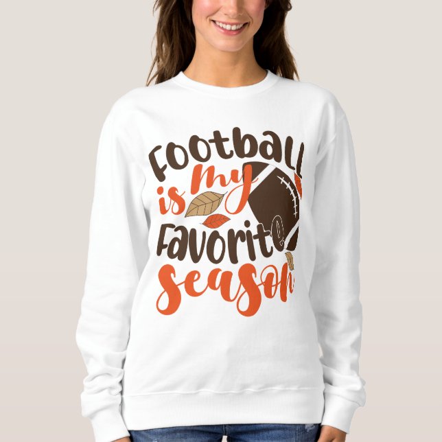 Sweatshirt Le football est ma saison préférée (Devant)