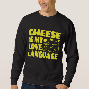 Sweatshirt Le fromage est ma langue d'amour - Chesse amoureux