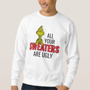 Sweatshirt Le Grinch Tous vos pulls sont laids