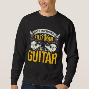 Sweatshirt Le Guitariste Ne Sous-Estime Jamais Un Vieux Homme
