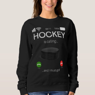 Sweatshirt Le Hockey Appelle Et Je Dois Y Aller Le Hockey