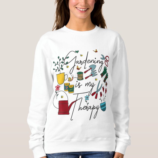 Sweatshirt Le Jardinage Est Ma Thérapie Mais Plantaholic Plan (Devant)
