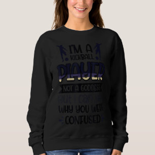 Sweatshirt Le Joueur De Kickball Pas Une Déesse Peut Voir Pou