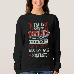 Sweatshirt Le Joueur De Kickball Pas Une Déesse Peut Voir Pou