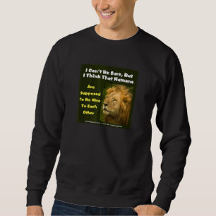 Sweatshirt Le Lion Dit Que Je Ne Peux Pas Être Sûr Mais Je Pe