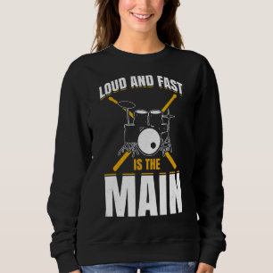 Sweatshirt Le Lourd Et Le Fast Est Le Jeu De Tambour Principa