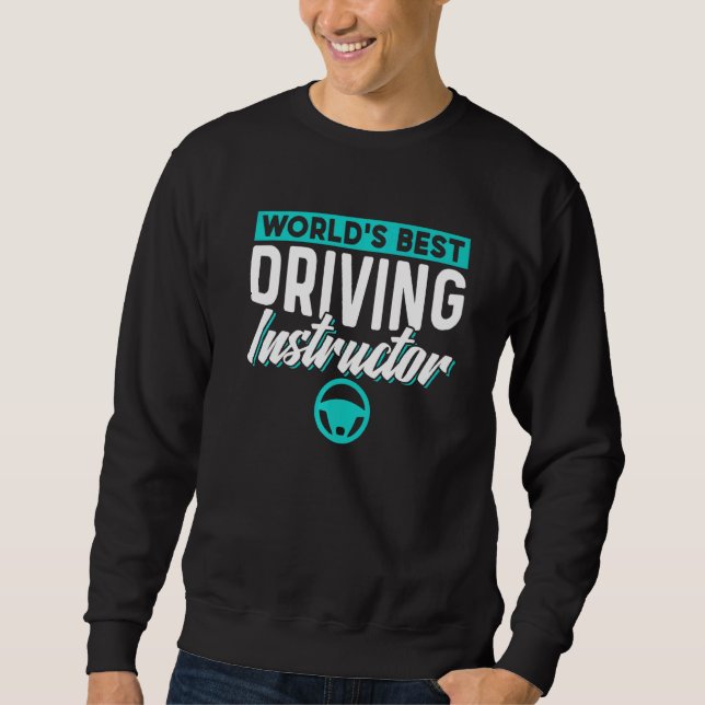 Sweatshirt Le meilleur instructeur de conduite du monde dit D (Devant)