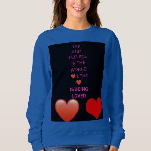 Sweatshirt Le Meilleur Sentiment au Monde L'Amour C'est d'Êtr