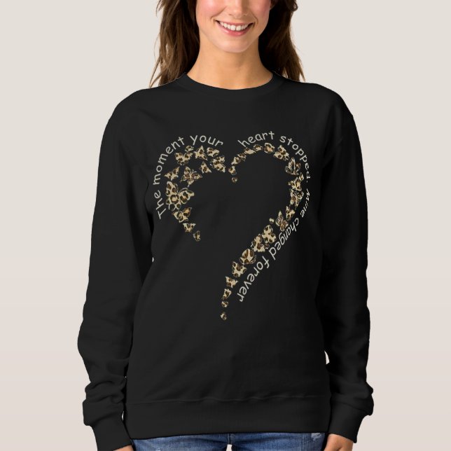 Sweatshirt Le Moment Où Votre Coeur A Arrêté La Mine A Changé (Devant)
