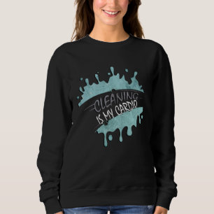 Sweatshirt Le nettoyage est mon cardio Sarcasme Fitness Citat
